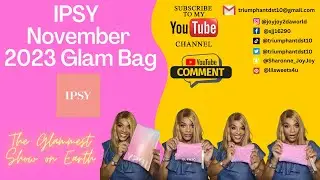 November 2023 IPSY Glam Bag Unzipping and Review