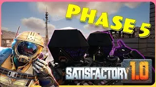 🤗 Tsch&uuml;ss Phase 4 Hallo Phase 5 🦺  - SATISFACTORY 1.0 #061