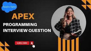 Top 10+ Apex Programming Interview Question and Answers | For Beginners and Experience 2023