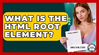 What Is The HTML Root Element? - Simple HTML Studio