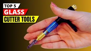 The 5 BEST Glass Cutter Tools of 2026 Review! [Top Precision Picks]