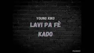 Lavi Pa F&egrave; Kado, New Project By Young KIKO
