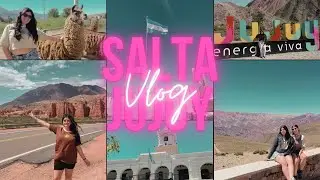 Vlog • Salta y Jujuy🦙 