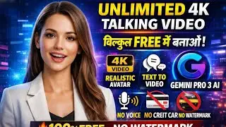 UNLIMITED 4K REALISTIC VIDEO / IMAGES USING GEMINI PRO 3 - 100% FREE NOW.