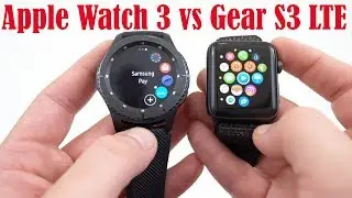 Apple Watch Series 3 LTE vs Samsung Gear S3