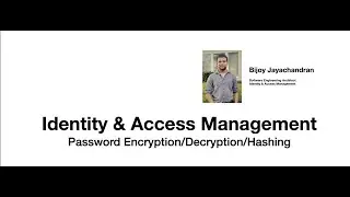 Identity & Access Management|Password Encryption/Decryption/Hashing