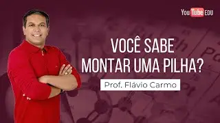 Você sabe montar uma pilha? Vou te contar todos os segredos!