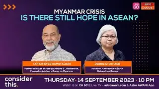 Consider This: Myanmar Crisis - Is There Still Hope In ASEAN?