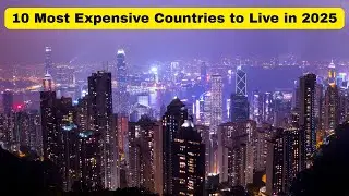 10 Most Expensive Countries to Live in the World 2025