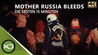 Mother Russia Bleeds - Die ersten 15 Minuten in 4K
