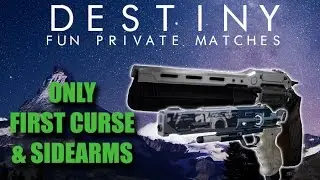 Destiny Rise Of Iron | Fun Private Matches | First Curse & Sidearms | Custom Games | Ep.2