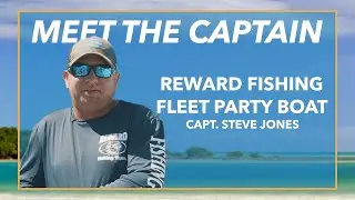 Meet Capt. Steve Jones from Reward Fishing Fleet - Party Boat, Miami