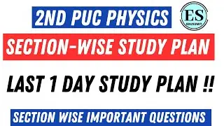 2nd PUC PHYSICS SECTION WISE STUDY PLAN// LAST 1 DAY STUDY PLAN // SECTIONWISE IMPORTANT QUESTIONS
