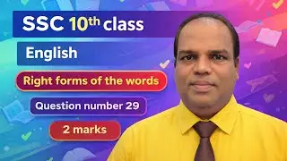 SSC 10TH CLASS ENGLISH RIGHT FORMS OF THE WORDS QUESTION NUMBER 29