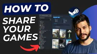 How to Share Games on Steam (2025 Easy Guide)