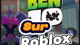 Ben 10 sur Roblox ! ( partie 2/3 spécial 13 abonnés )