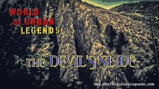 World of Urban Legends - The Devil's Slide