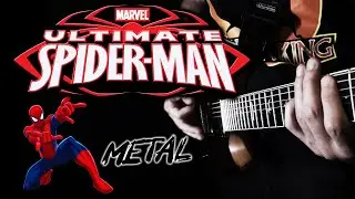 Ultimate Spider-Man Theme (METAL Cover by BobMusic)