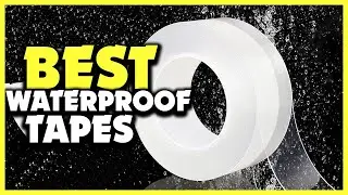 ✅Best Waterproof Tapes in 2025 Reviews