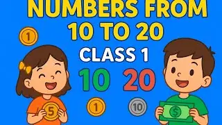 Class 1 Math | Numbers 10 to 20 | Learn with Fun Animation