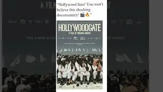 🔥 Hollywoodgate Documentary OUT NOW! | Must Watch 🌟