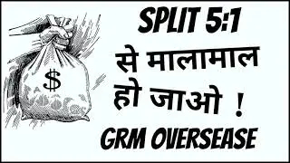 Stock Split 5:1 GRM Overseas