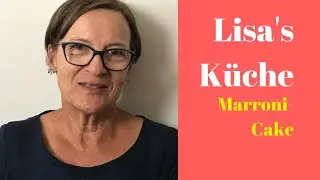 Lisas K&uuml;che Marroni-Cake