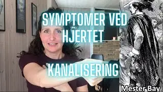 Symptomer ved hjertet - Kanalisering