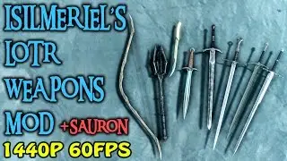 Skyrim Special Edition - Isilmeriel's LOTR weapons mod (PC & Xbox One)