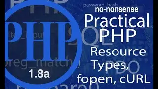 Advance Practical PHP - Primitive - Resource/Null - Video #8a