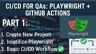 Playwright GitHub Project Setup + Initial Workflow Explained | GitHub Actions for QA&rdquo;