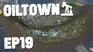 OILLYWOOD HILLS EXPANSIONS - Cities Skylines OilTown #19