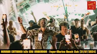 HERNAN CATTANEO b2b EDU IMBERNON - Fayer-Marina Beach Club + Tracklist  (21/07/2024)