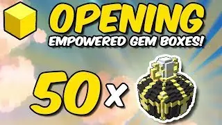 Opening 50 Empowered Gem Boxes | NEED MORE GEM DUST!