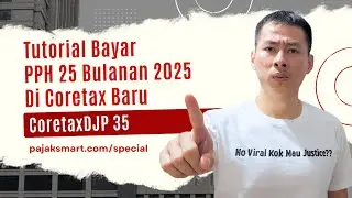 CoretaxDJP 35 | Tutorial Bayar PPH 25 Bulanan di Coretax