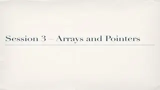 Procedural Programming Unit04 Session3: Arrays and Pointers and Efficiency of Access