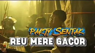 YANG LAGI VIRAL!!! PARTY SENTAK_REU MERE🌴 _ RENS HAPUMBAY