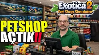 Yeni Petshop D&uuml;kkanı A&ccedil;ıyoruz !! Balık Satışları ile Başladık | Exotica 2: Pet Shop Simulator !!