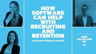 Debt Collection 101: How Software Can Help With Recruiting & Retention