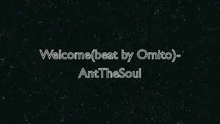 Welcome (beat prod. Omito) - AntTheSoul