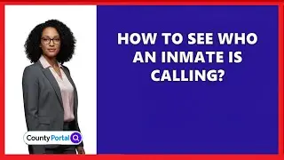 How To See Who An Inmate Is Calling?