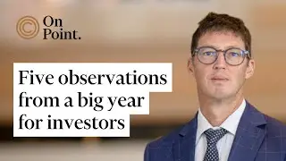 Ep 328 | Five observations from a big year for investors | Craigs On Point | Mark Lister podcast