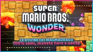LE ROVINE DEI MAGMADRAGO 100% ✔️ (semi, monete e uscite) - Super Mario Bros. Wonder Guida