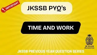 JKPSI PREVIOUS YEAR QUESTION PAPER  || TIME AND WORK ||