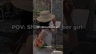 Pov: She's a October girl...! #edit #aesthetic #shorfeed #subs #fyp #1millionviews #explore