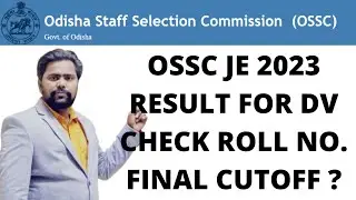 OSSC JE 2023 RUSULT FOR DV | FINAL CUTOFF KETE ROHOIBA YE THORO ? | OSSC JE CIVIL 2023 RESULTS |