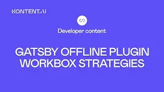 Gatsby offline plugin workbox strategies