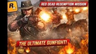 🤠 Red Dead Redemption Mission: THE ULTIMATE GUNFIGHT! 🔥