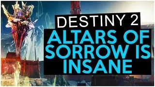Altars of Sorrow is INSANE! - Destiny 2