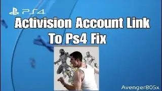Activision Account Link To Ps4 Fix